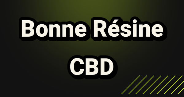Bonne Résine CBD